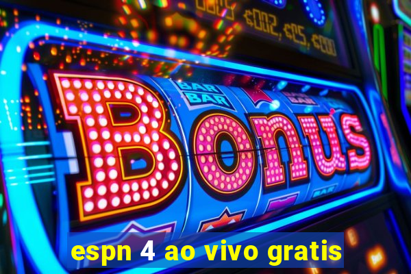 espn 4 ao vivo gratis